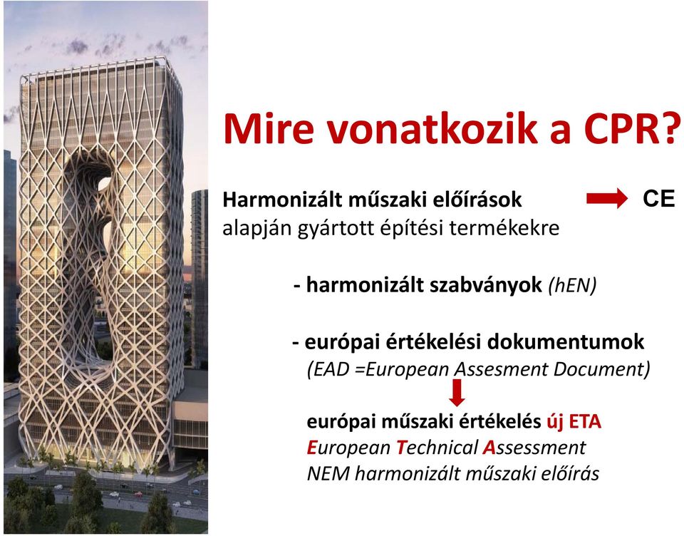 harmonizált szabványok (hen) európai iértékelési ék idokumentumok k (EAD