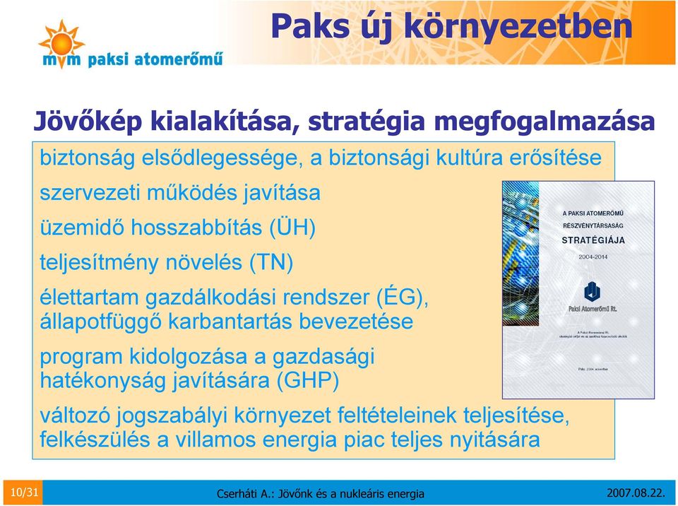 rendszer (ÉG), állapotfüggő karbantartás bevezetése program kidolgozása a gazdasági hatékonyság javítására (GHP)