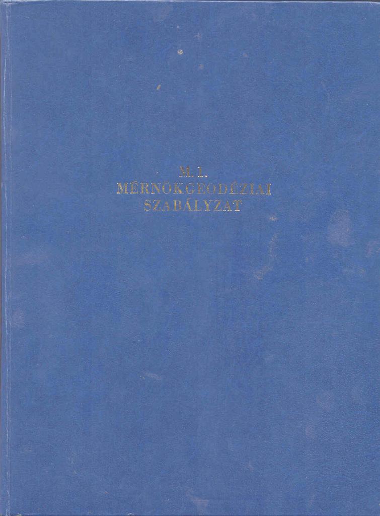 Miért kellett megújítani az M.1. Mérnökgeodéziai Szabályzatot? A 2007. évi LXXXII.