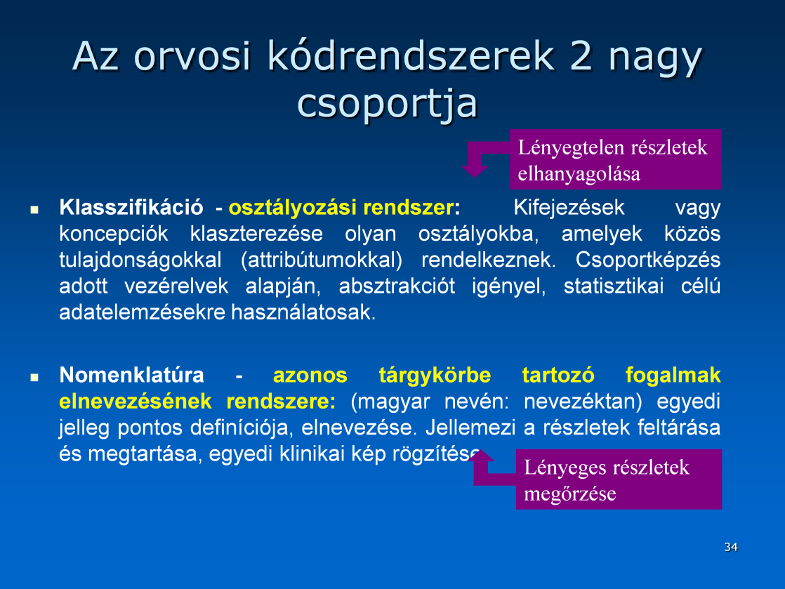 Két alapvető típust szokás megkülönböztetni, aszerint, hogy a kódokkal jelölt fogalmi rendszer milyen célra készült. Osztályozáson valamilyen sokaság elemeinek csoportokba rendezését értjük.