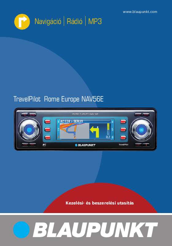 Megtalálja a választ minden kérdésre az BLAUPUNKT TRAVELPILOT ROME EUROPE NAV56E a felhasználói kézikönyv (információk,