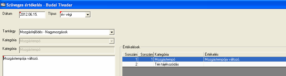 5. A jobb oldali Értékelések táblázatban egy sor látszik, mivel ehhez a tantárgyhoz csak egy kategória van a mondatbankban.