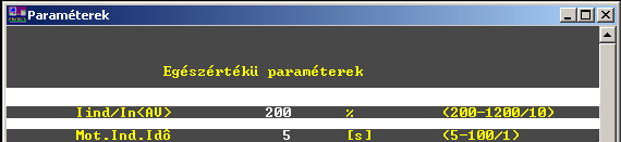 A funkció a következő paraméterek beállítását igényli: Iindit Név LCD kijelző Min Max Lépés PT_IndIdo BitIndZarl Iind/In(AV): % Mot.Ind.Ido [s] Ind.ZarlatVed: (+=eng.