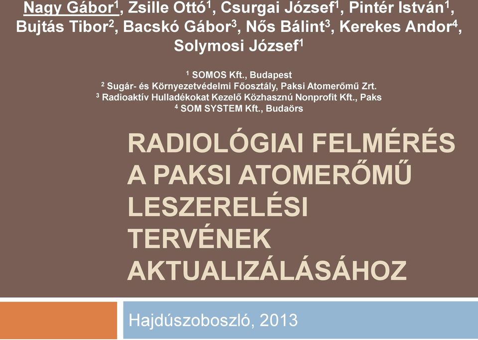 , Budapest 2 Sugár- és Környezetvédelmi Főosztály, Paksi Atomerőmű Zrt.