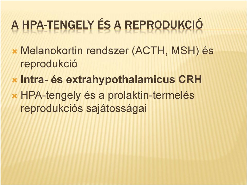 és extrahypothalamicus CRH HPA-tengely és a