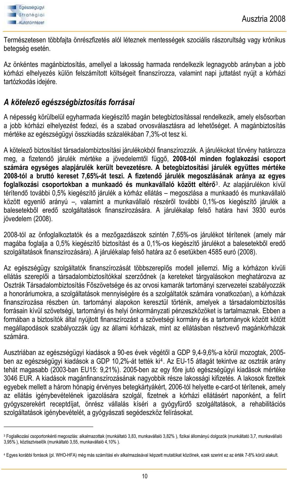 tartózkodás idejére.