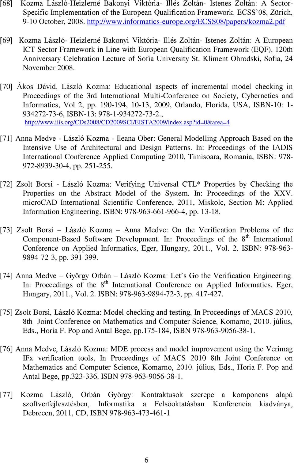 pdf 69 Kozma László- Heizlerné Bakonyi Viktória- Illés Zoltán- Istenes Zoltán: A European ICT Sector Framework in Line with European Qualification Framework (EQF).