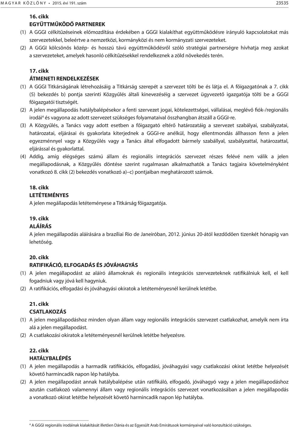 kormányzati szervezeteket.