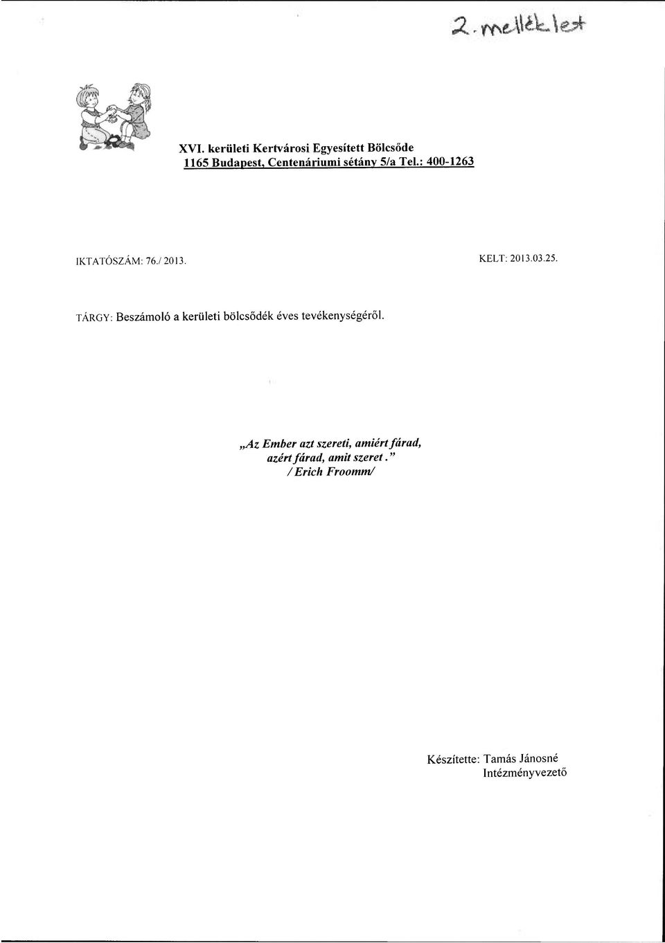 TÁRGY: Beszámoló a kerületi bölcsődék éves tevékenységéről.