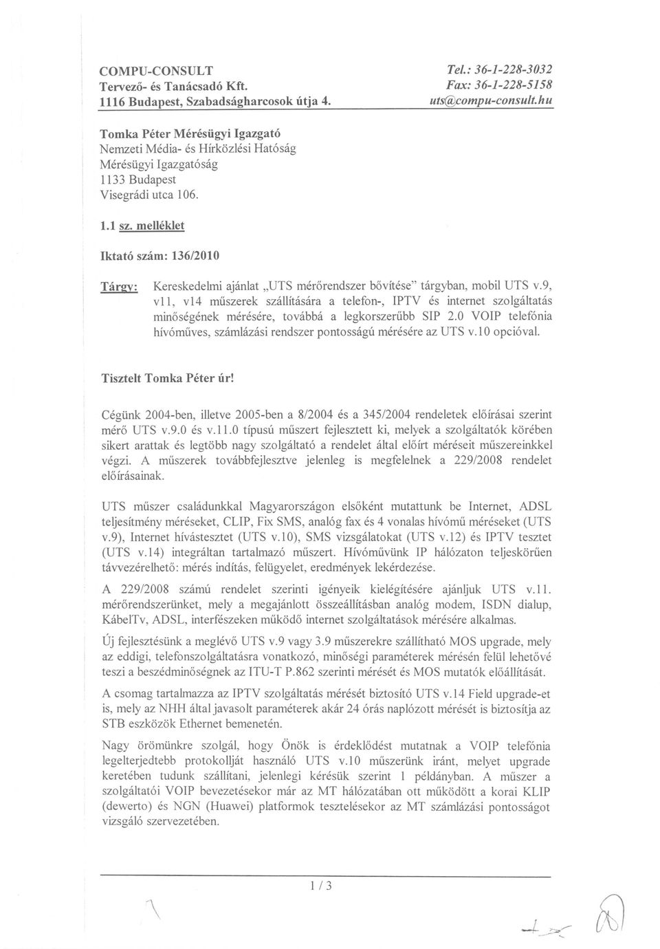 Targy: Kereskedelmi ajanlat "UTS merorendszer bovftese" targyban, mobil UTS v.