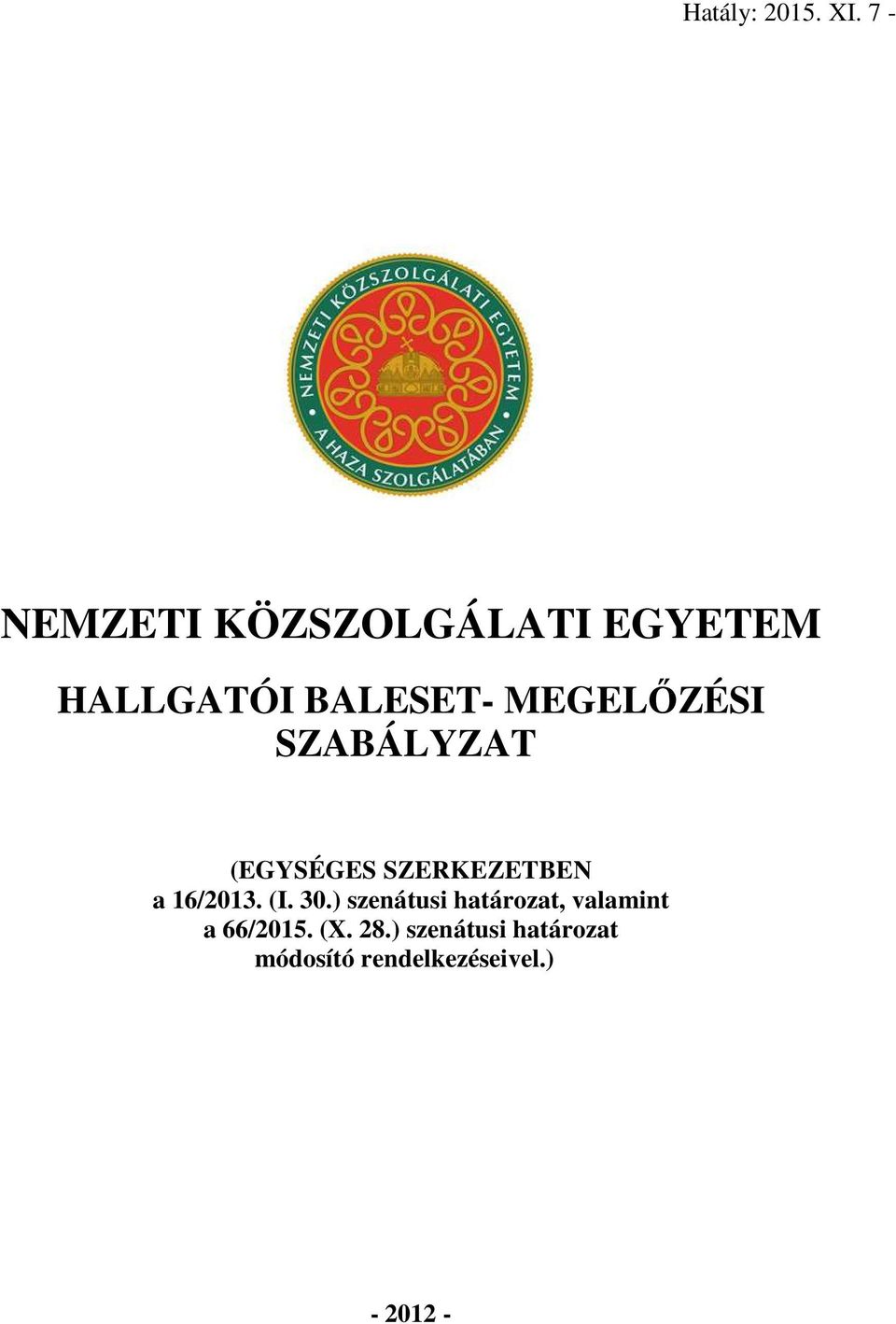 MEGELŐZÉSI SZABÁLYZAT (EGYSÉGES SZERKEZETBEN a 16/2013. (I.