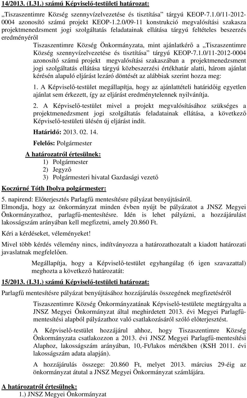 Község szennyvízelvezetése és tisztítása tárgyú KEOP-7.1.