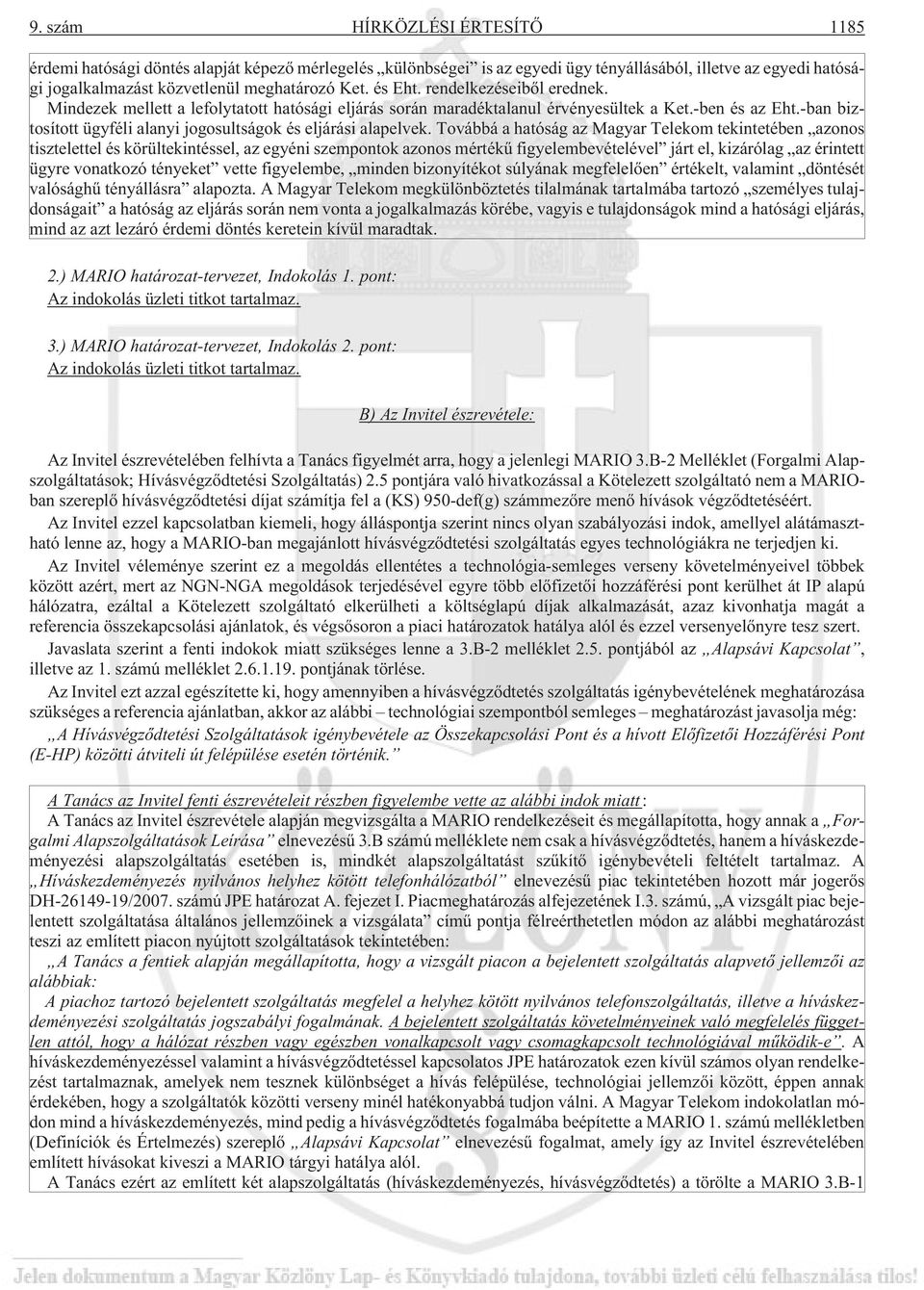 -ban biztosított ügyféli alanyi jogosultságok és eljárási alapelvek.