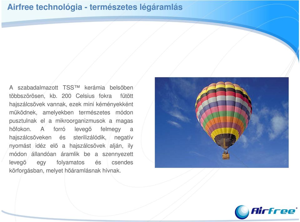 el a mikroorganizmusok a magas hőfokon.