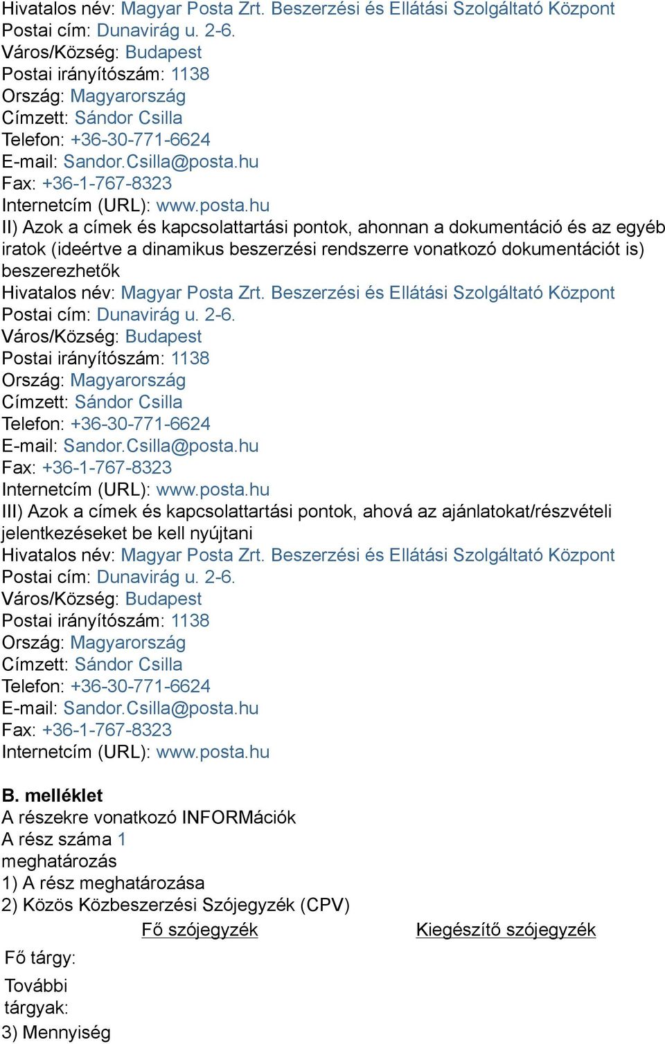 hu Fax: +36-1-767-8323 Internetcím (URL): www.posta.