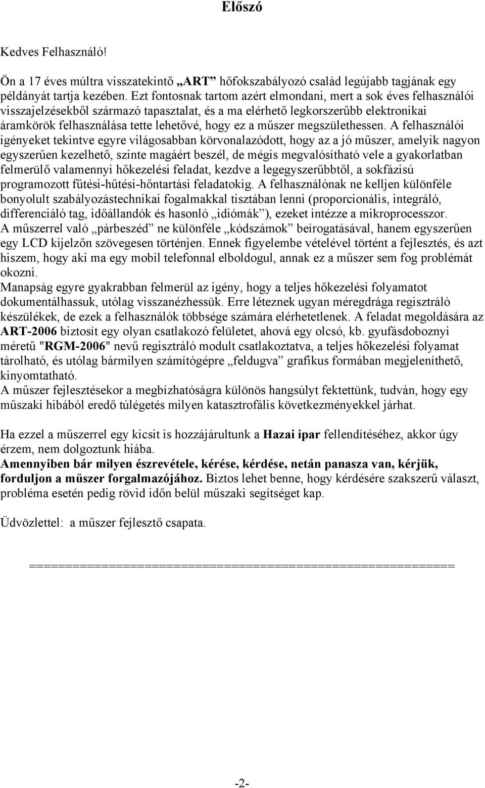 a műszer megszülethessen.