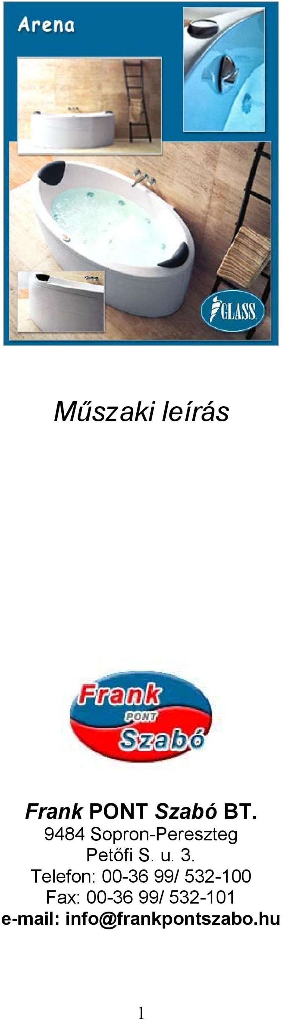 Telefon: 00-36 99/ 532-100 Fax: 00-36