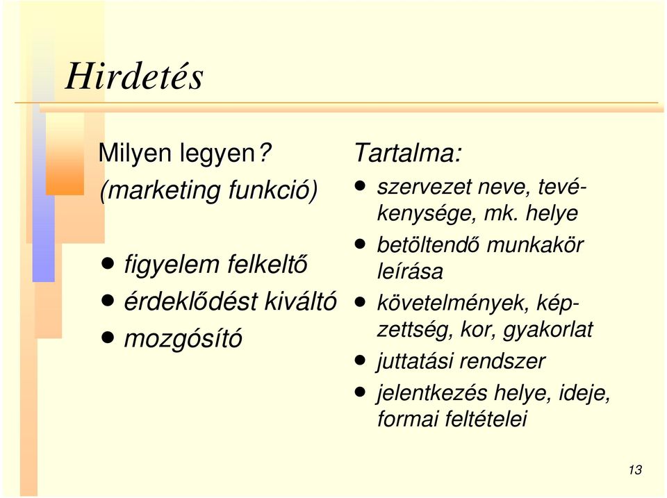 Tartalma: n szervezet neve, tevékenysége, mk.