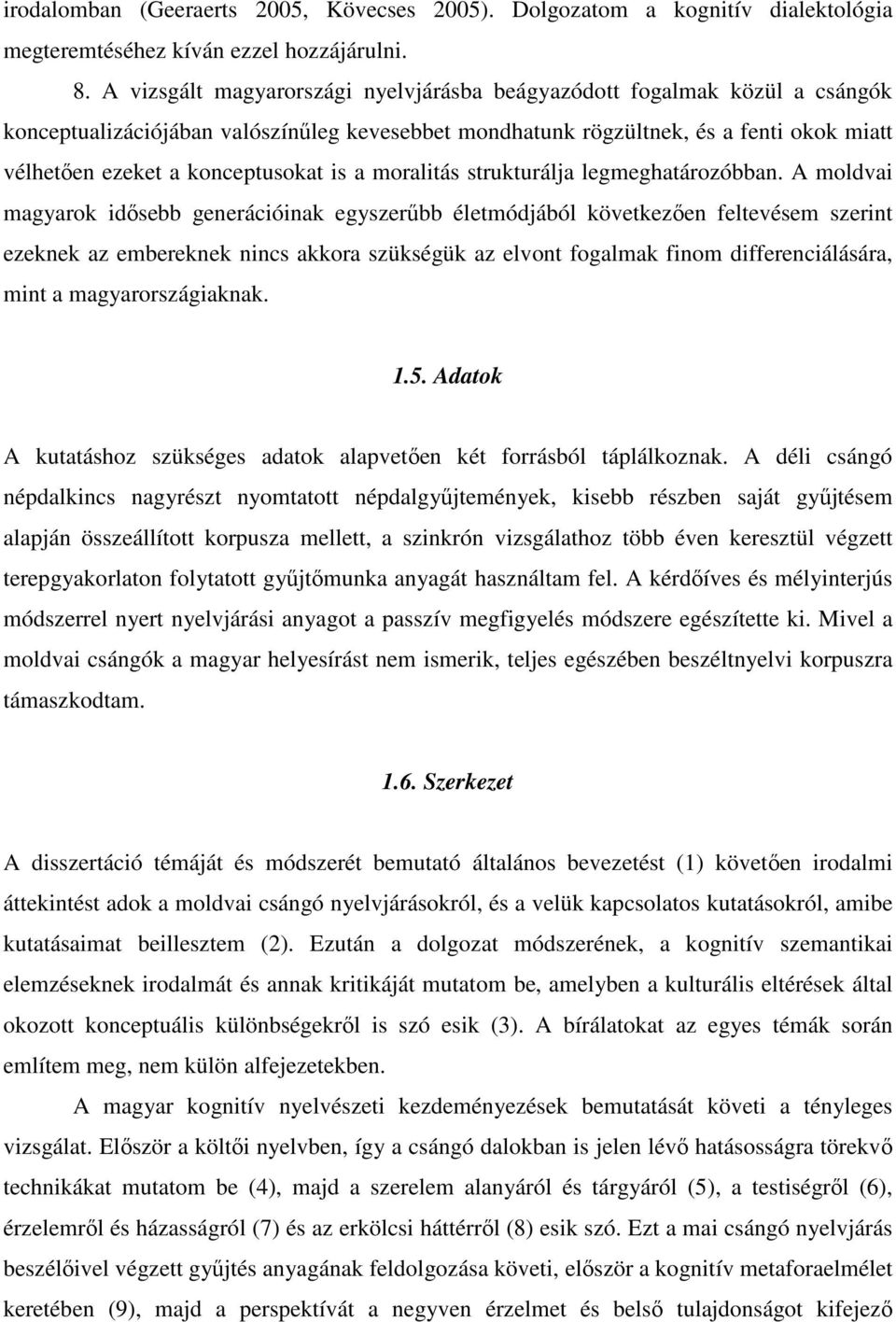 is a moralitás strukturálja legmeghatározóbban.