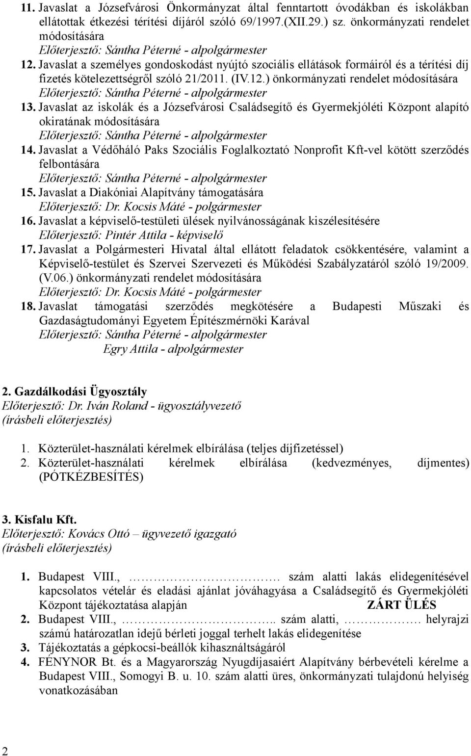 Javaslat az iskolák és a Józsefvárosi Családsegítő és Gyermekjóléti Központ alapító okiratának módosítására 14.