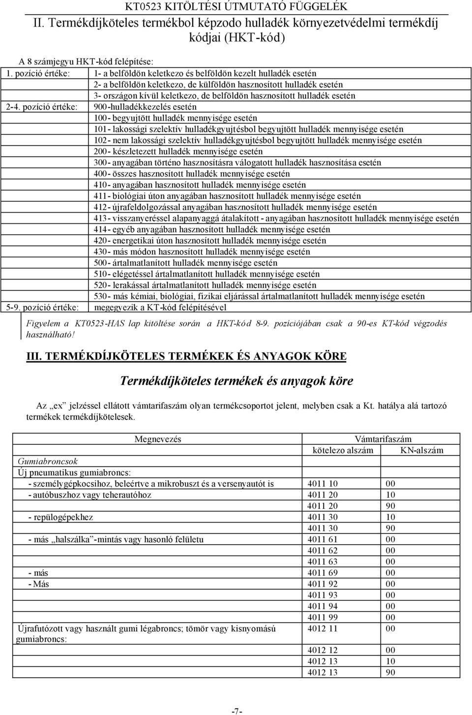 hulladék esetén 2-4.