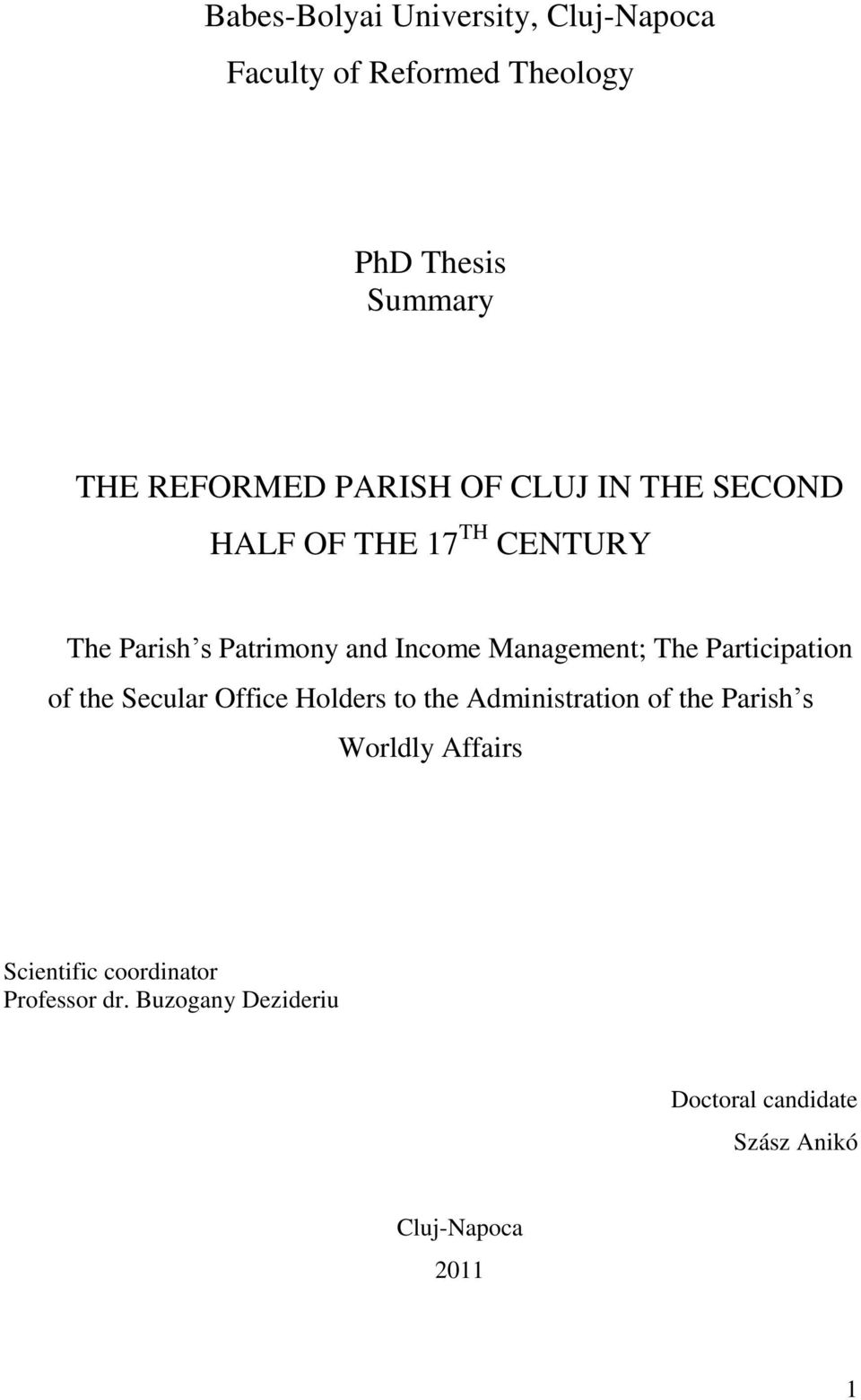 The Participation of the Secular Office Holders to the Administration of the Parish s Worldly Affairs