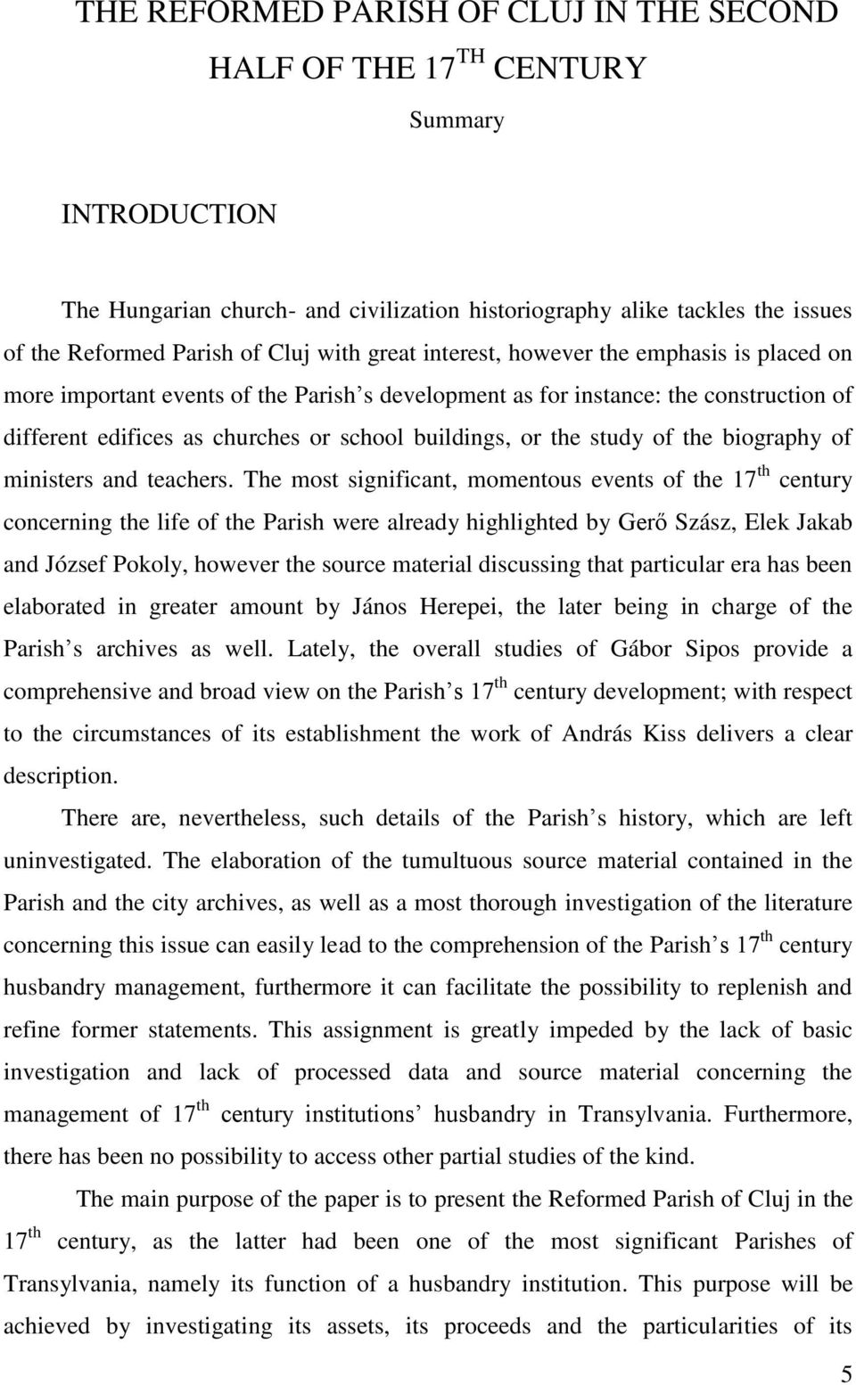 the study of the biography of ministers and teachers.