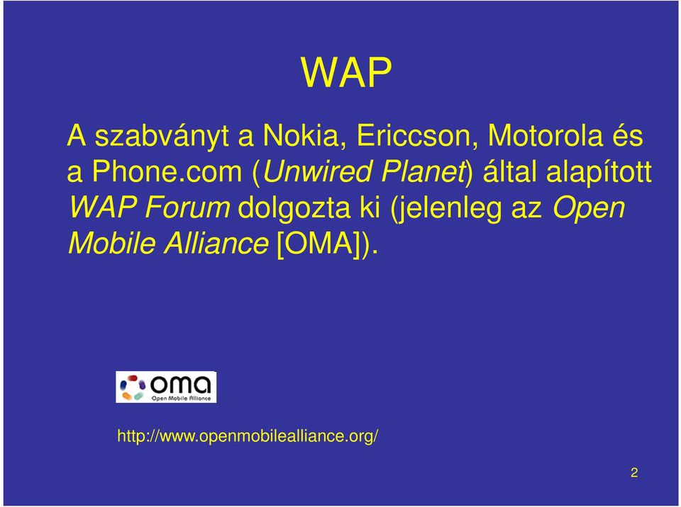 com (Unwired Planet) által alapított WAP Forum