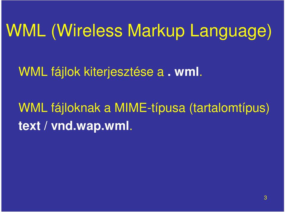 WML fájloknak a MIME-típusa