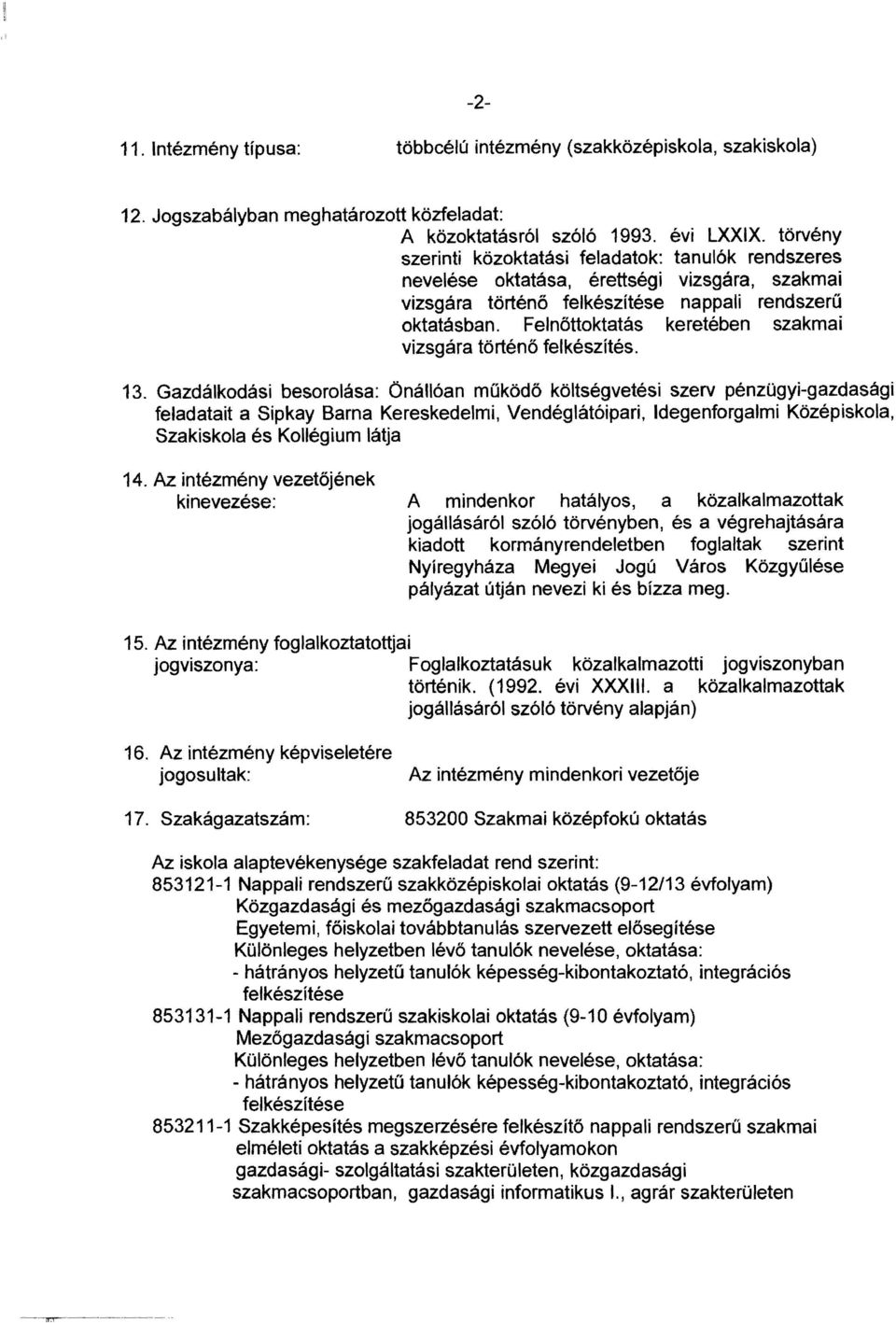 Felnőttoktatás keretében szakmai vizsgára történő felkészítés. 13.