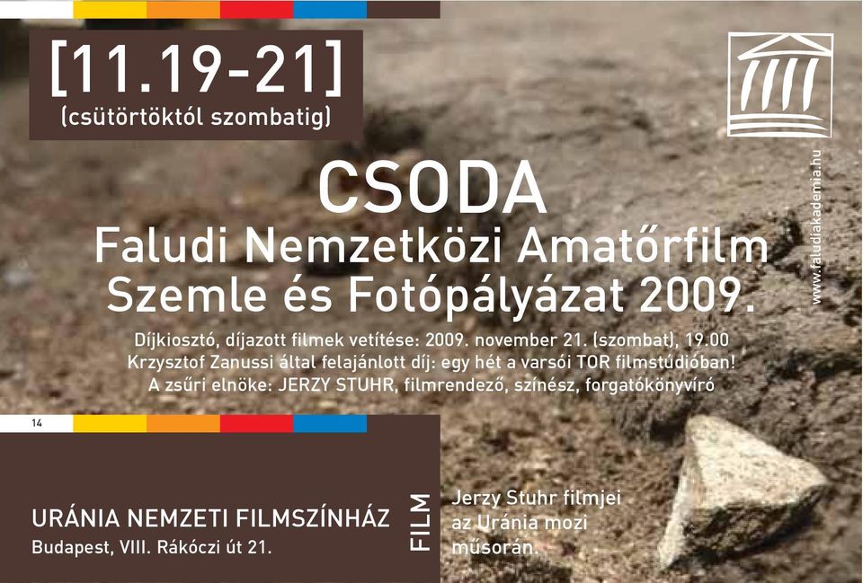 00 Krzysztof Zanussi által felajánlott díj: egy hét a varsói TOR filmstúdióban!