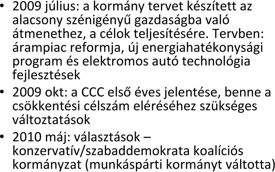 Tervben: árampiac reformja, új energiahatékonysági program és elektromos autó technológia fejlesztések