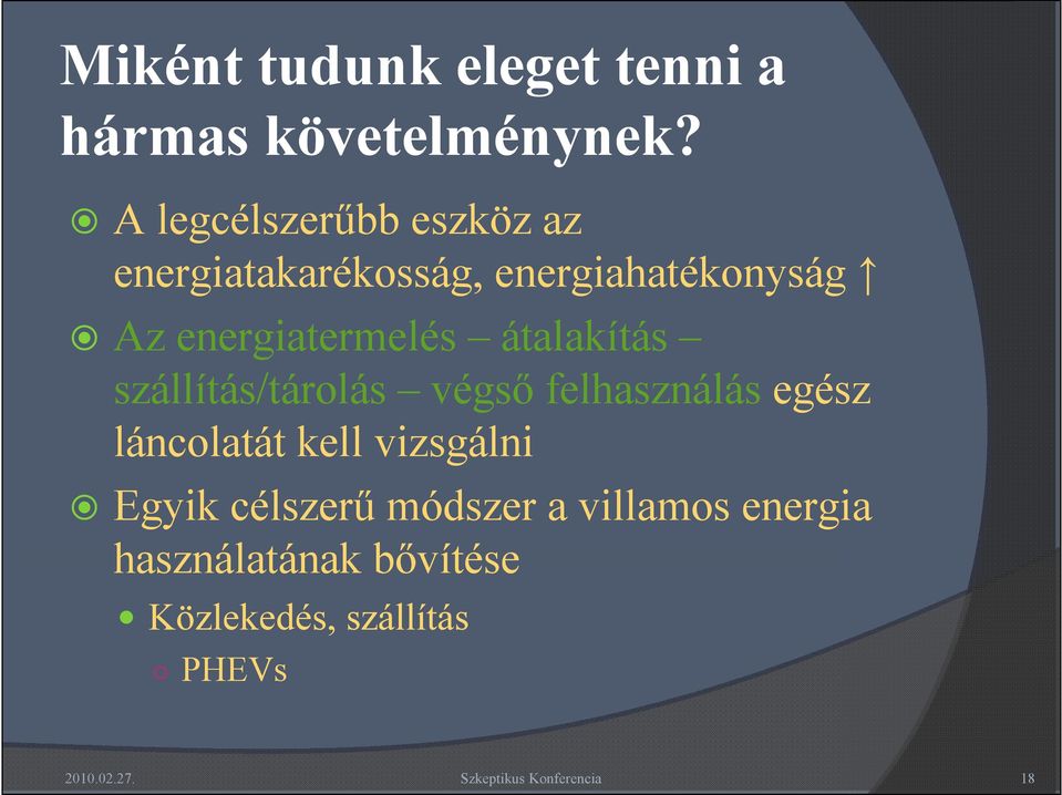 energiatermelés átalakítás szállítás/tárolás végső felhasználás egész