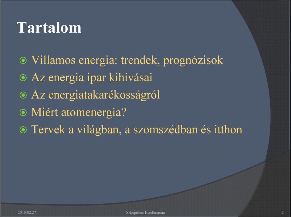 energiatakarékosságról Miért atomenergia?