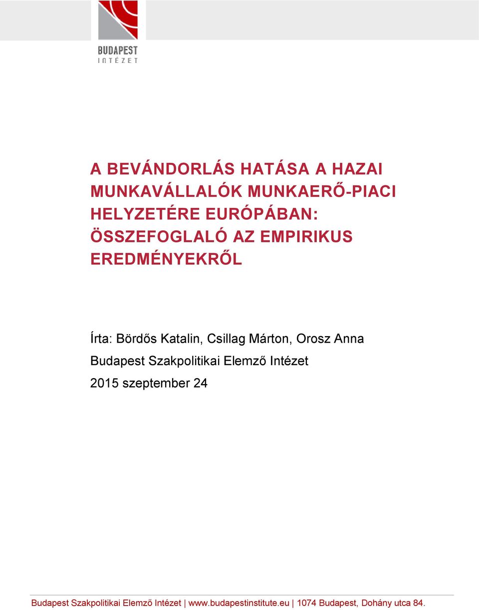 Orosz Anna Budapest Szakpolitikai Elemző Intézet 2015 szeptember 24 Budapest