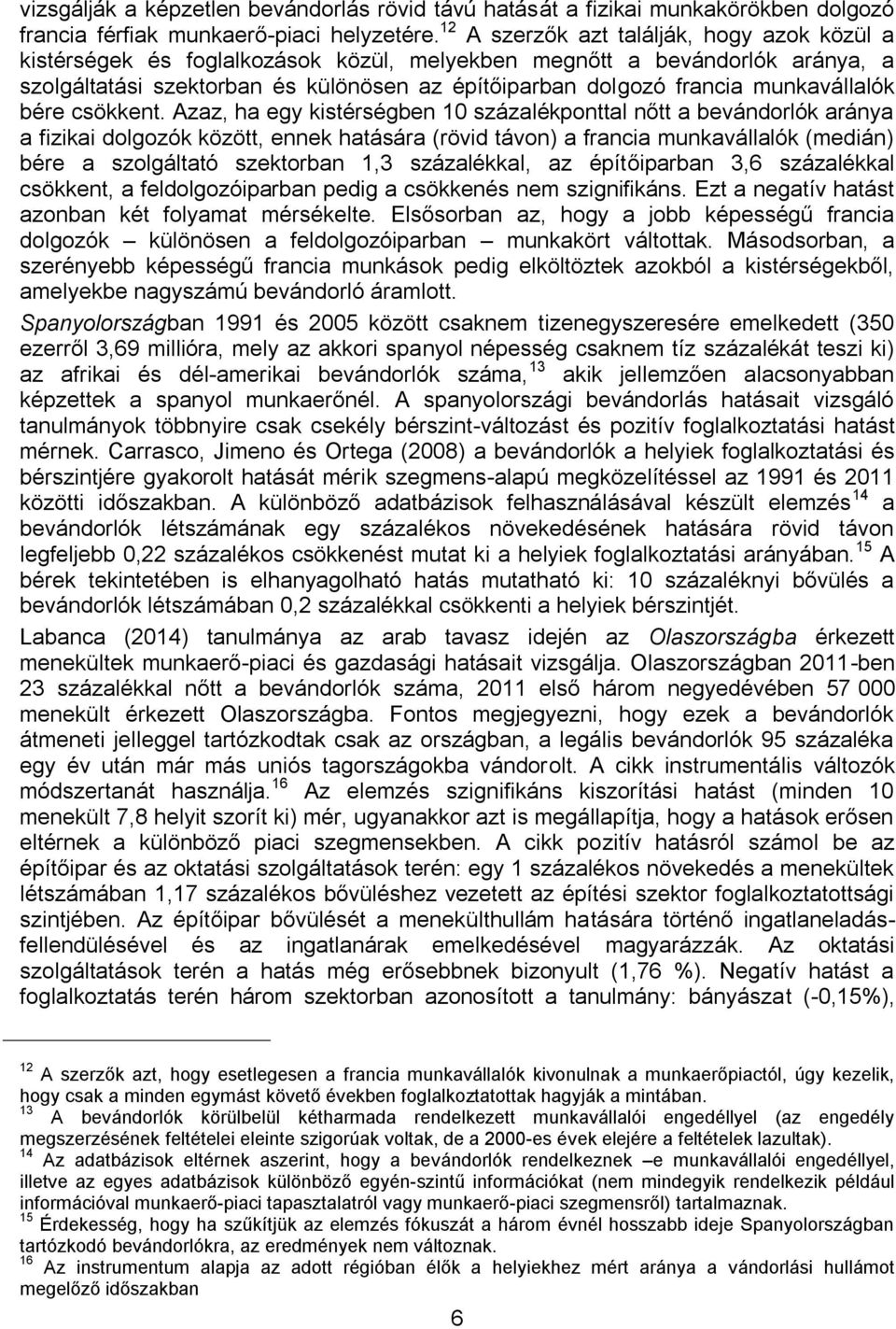 munkavállalók bére csökkent.