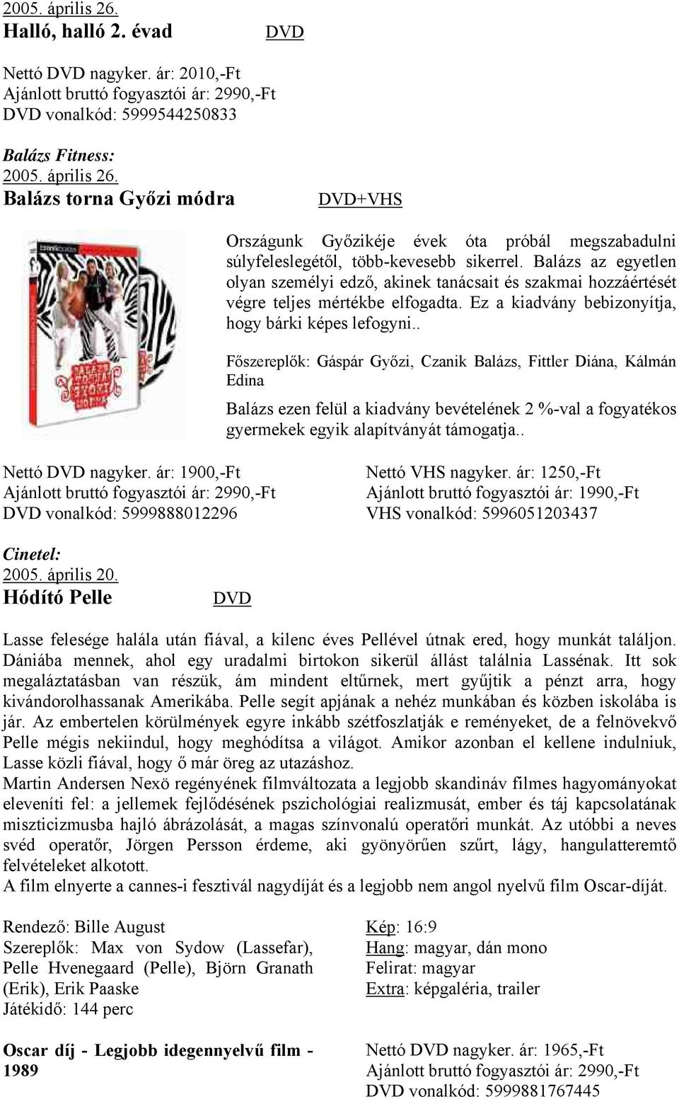 Balázs az egyetlen olyan személyi edző, akinek tanácsait és szakmai hozzáértését végre teljes mértékbe elfogadta. Ez a kiadvány bebizonyítja, hogy bárki képes lefogyni.