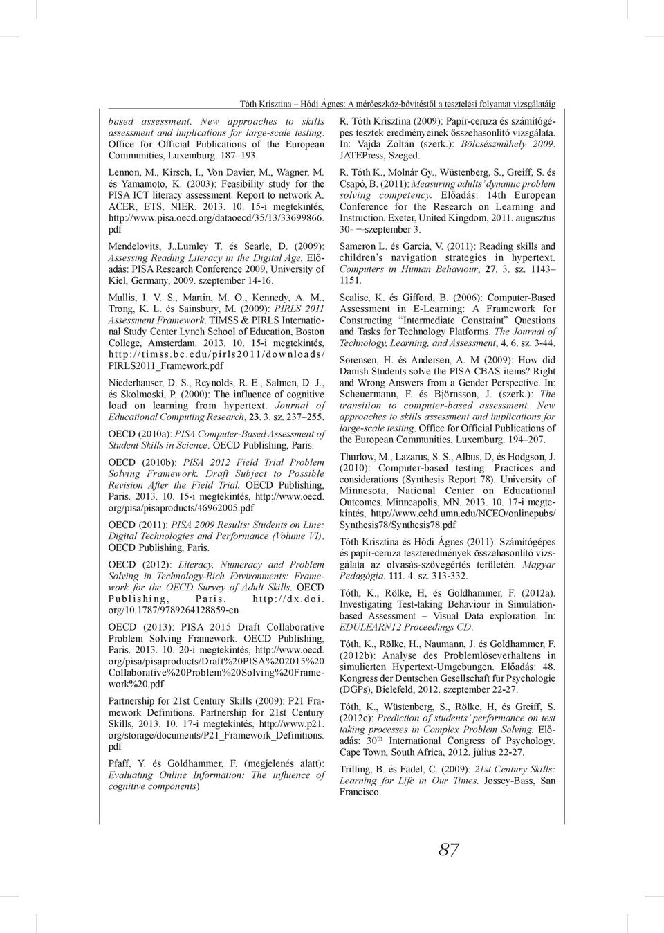 org/dataoecd/35/13/33699866. pdf Mendelovits, J.,Lumley T. és Searle, D.
