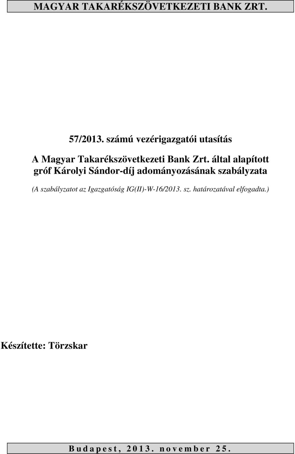 által alapított gróf Károlyi Sándor-díj adományozásának szabályzata (A
