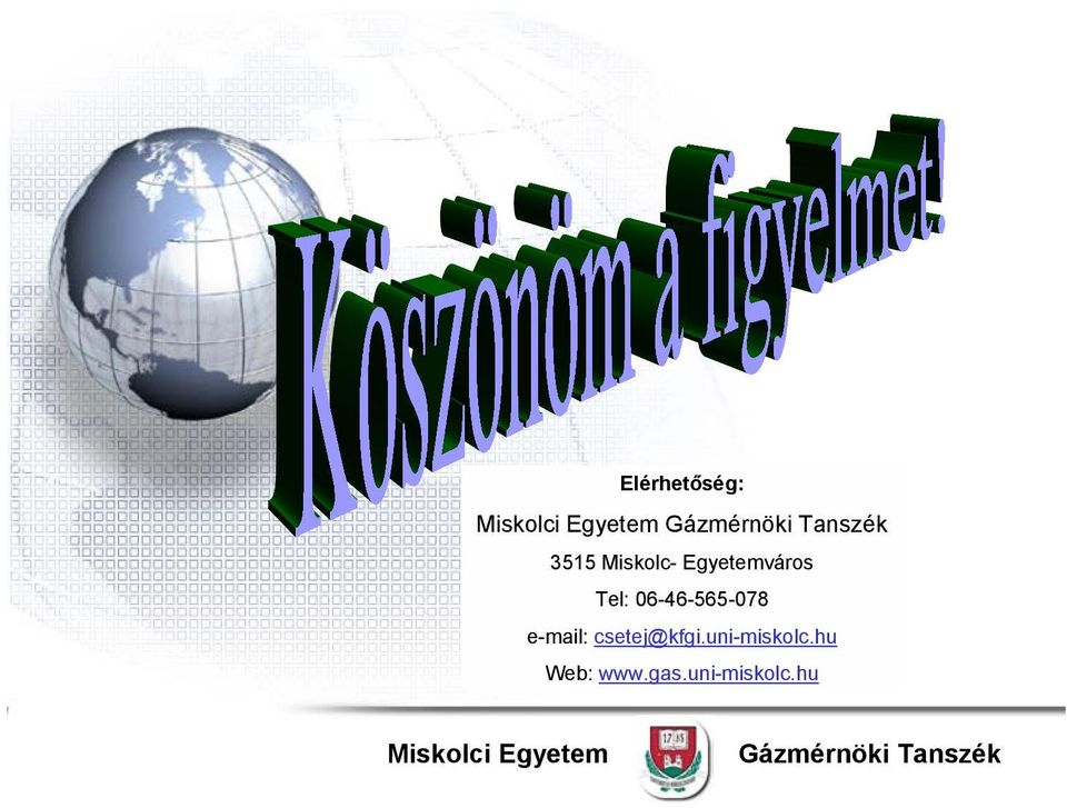 e-mail: csetej@kfgi.uni-miskolc.hu Web: www.gas.