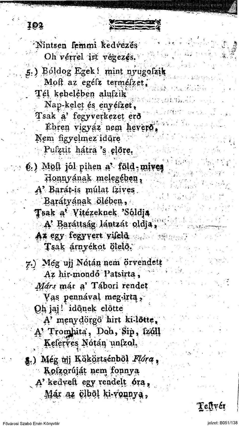 Bátyának ölében, fsals 3* yitézeknek 'Sqldj4 $> Barátt$%. 14öt?át pldj4'» " *...?. r ^3K ^gy fegyvertv^döt Xsak árnyékot ölelő, 30 ^eg ujj Netán nem orvendet$ 4?