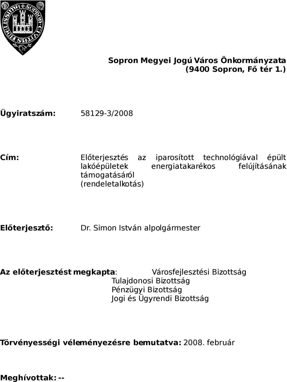 felújításának támogatásáról (rendeletalkotás) Előterjesztő: Dr.