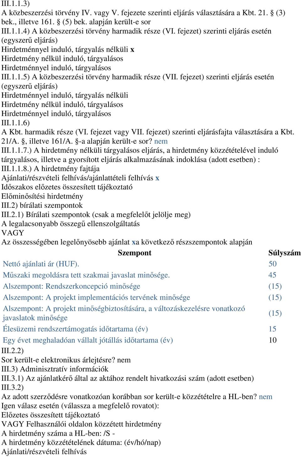 1.5) A közbeszerzési törvény harmadik része (VII.