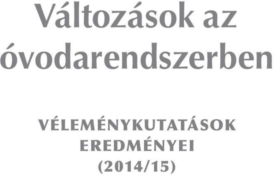 VÉLEMÉNYKUTATÁSOK