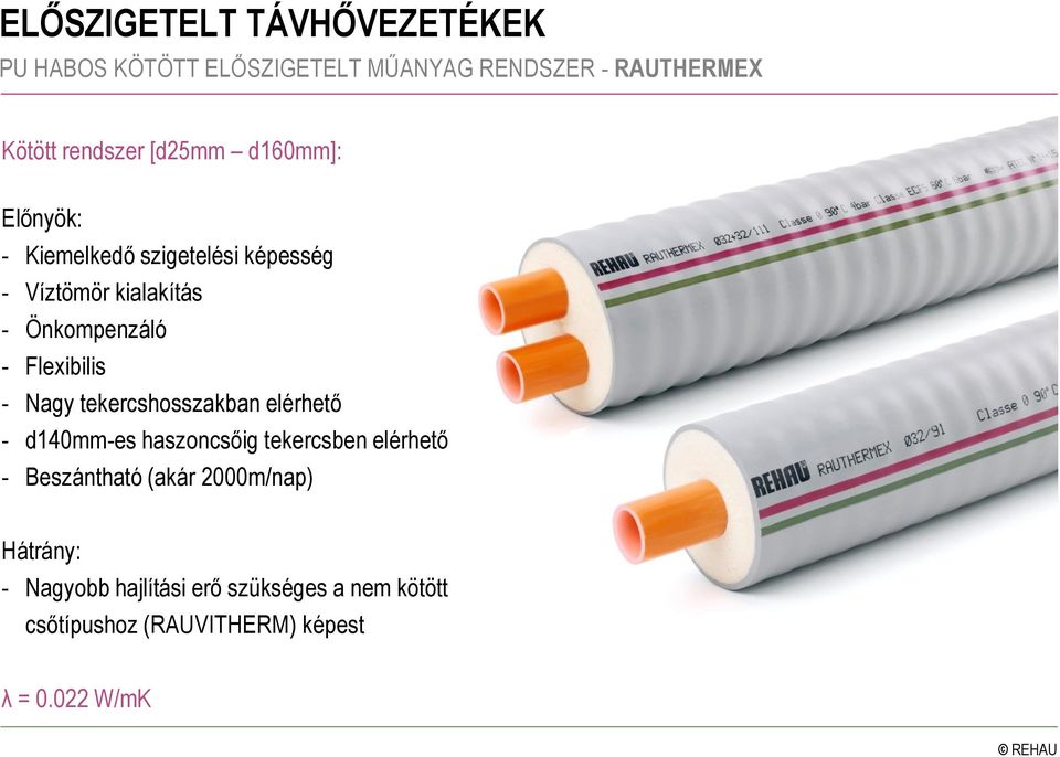 Flexibilis - Nagy tekercshosszakban elérhető - d140mm-es haszoncsőig tekercsben elérhető - Beszántható