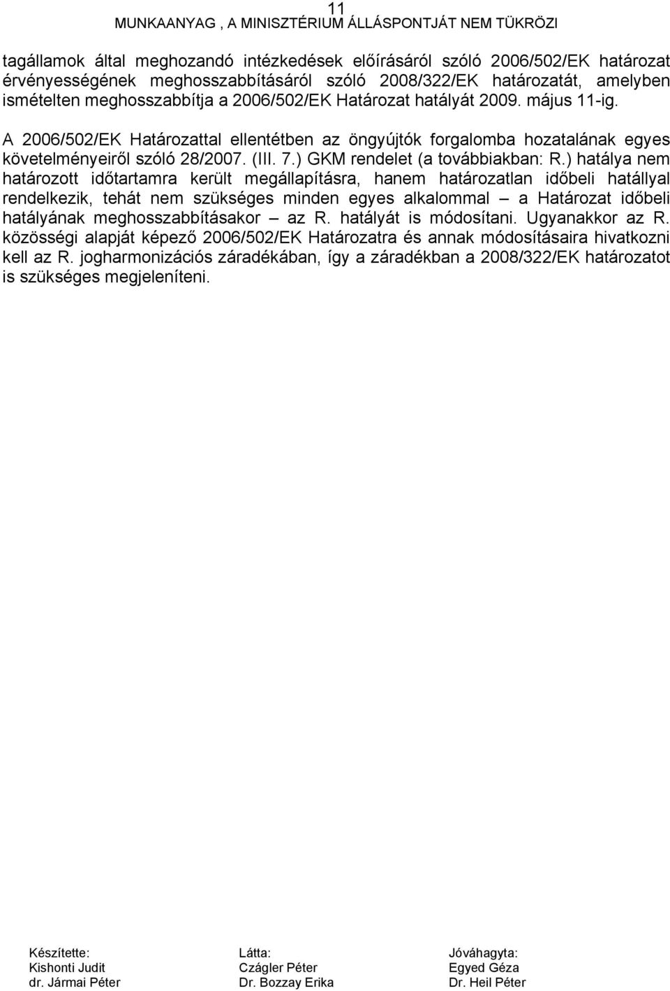 ) GKM rendelet (a továbbiakban: R.