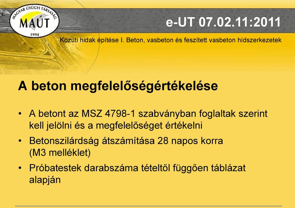 megfelelőséget értékelni Betonszilárdság átszámítása 28