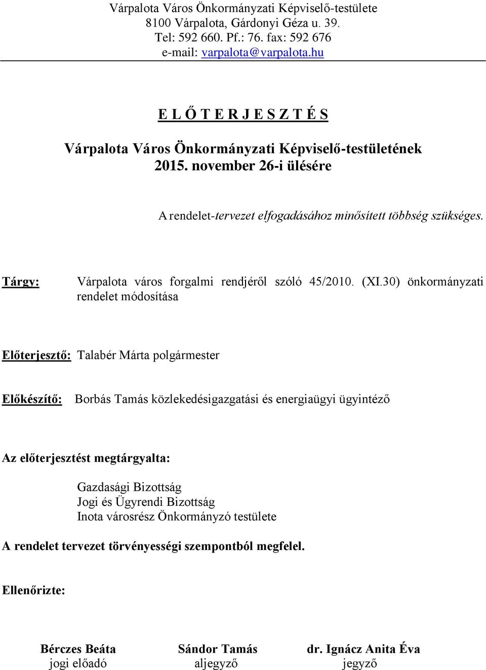 Tárgy: Várpalota város forgalmi rendjéről szóló 45/2010. (XI.