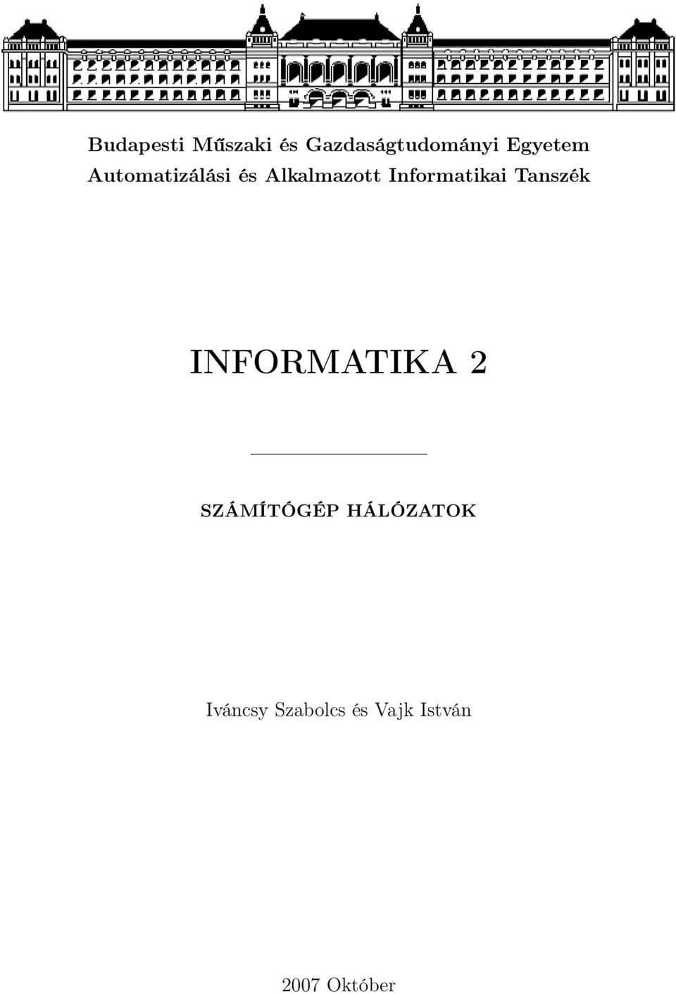 Informatikai Tanszék INFORMATIKA 2