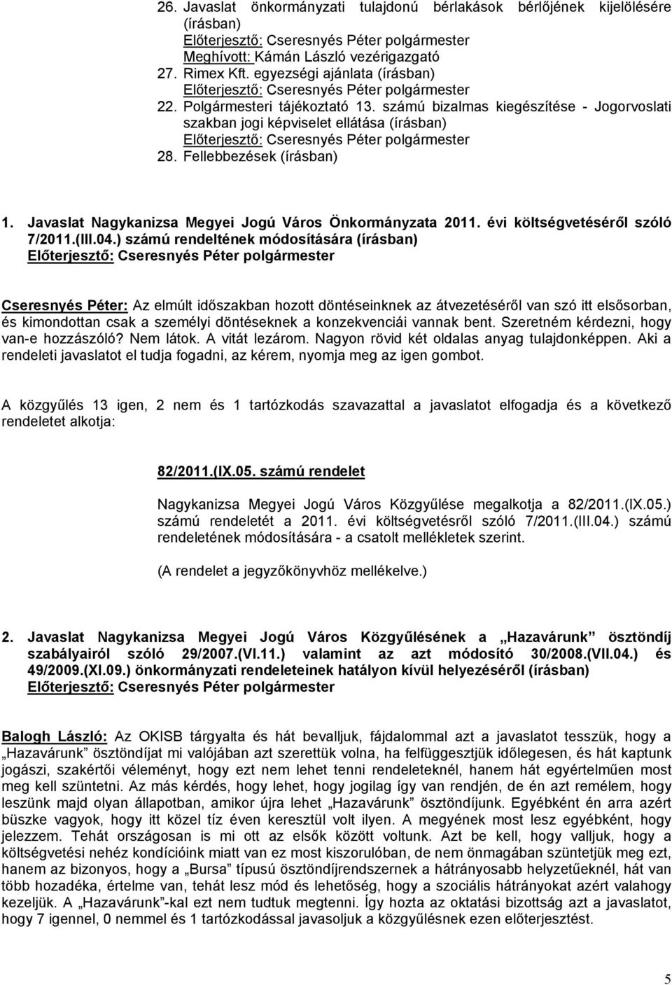 évi költségvetéséről szóló 7/2011.(III.04.